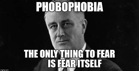 fear of phobias imgflip