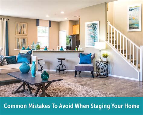 Common Mistakes To Avoid When Staging Your Home Kelly Perkins Real