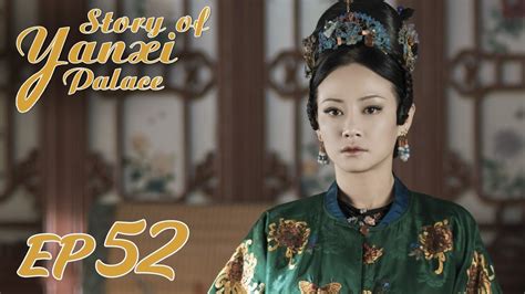 Beautifully outline the story, details are excellent and how different and smartly each cases the female lead came up with unique and brilliant idea of solving them. ENG SUB【Story of Yanxi Palace 延禧攻略】EP52 | Starring: Wu ...