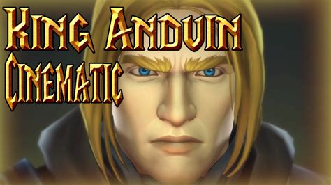 King Anduin Wrynn Quest Epic Cinematic│world Of Warcraft Legion Youtube
