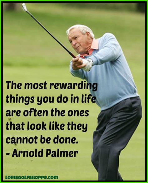 Inspirational Golf Quotes Arnold Palmer Health Future Quotes