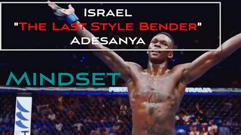 Israel The Last Style Bender Adesanya Mindset Inspiration