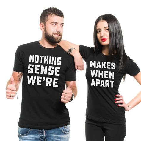 Couple Matching T-shirts Nothing Makes Sense When We're Apart Stylish ...