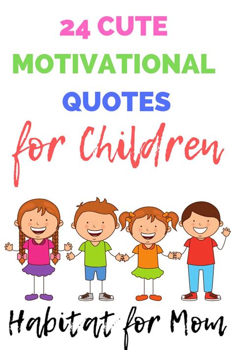Motivational Quotes For Kids They Need To Hear Parenting Advice