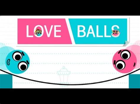 Love Balls Full Gameplay Walkthrough YouTube
