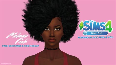 The Sims 4 Making Black Sims You Dark Skintones Makeup Youtube