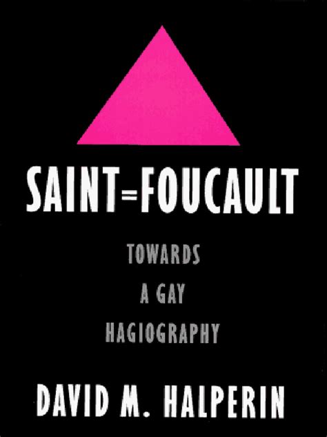 Saint Foucault Towards A Gay Hagiography By David M Halperin Pdf Michel Foucault