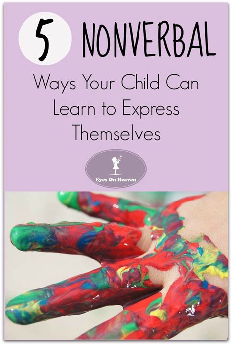 Nonverbal Ways To Help Children Express Themselves Child