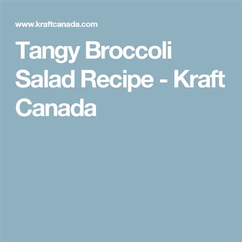 Tangy Broccoli Salad Recipe Kraft Canada Cream Cheese Mints Recipe