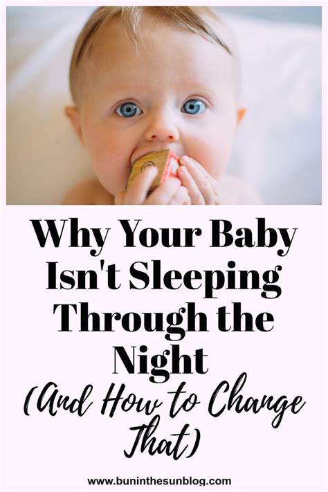Why Your Baby Isnt Sleeping Through The Night And How To Change That