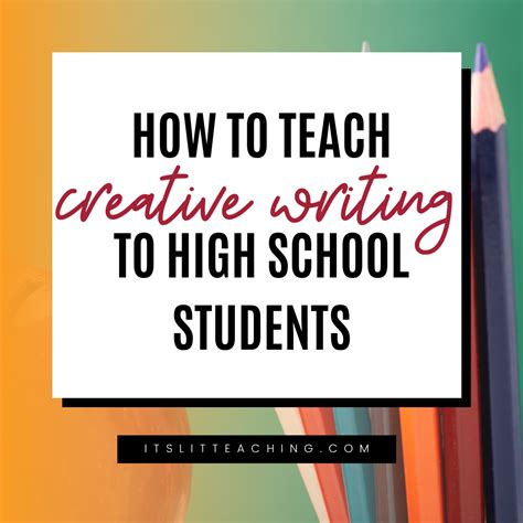 How To Teach Creative Writing To High School Students Its Lit Teaching