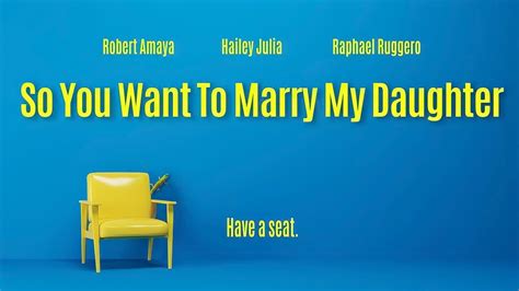 So You Want To Marry My Daughter Az Movies