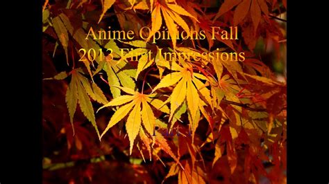 Anime Opinions Fall 2013 First Impressions Part 1 Youtube