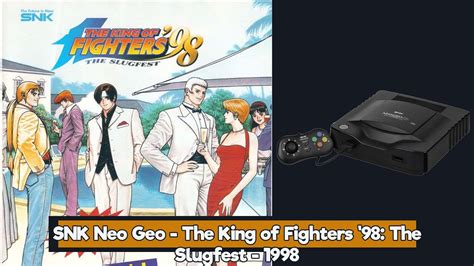 Neo Geo The King Of Fighters 98 The Slugfest 1998 Retro Gaming