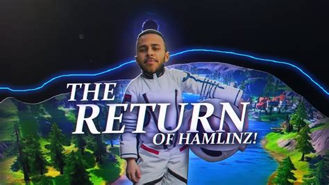 The Return Of Hamlinz Youtube