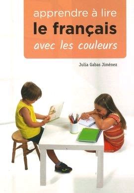 Apprendre Lire Le Fran Ais Avec Les Couleurs C Spide