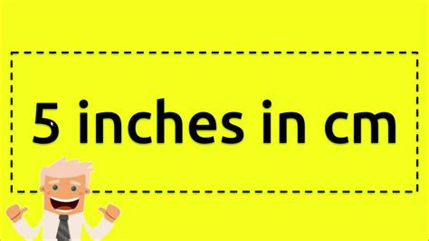 To calculate a inch value to the corresponding value in centimeters, just multiply the quantity in inches by 2.54 (the conversion factor). 5 inches in cm - YouTube