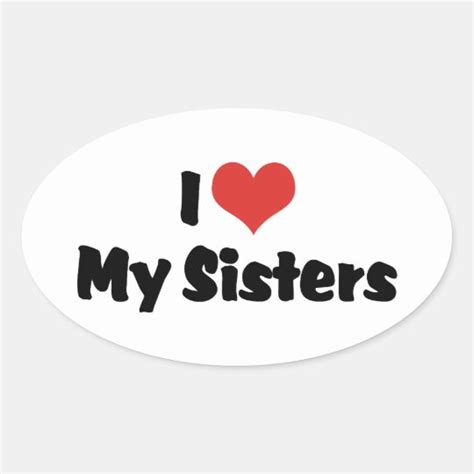 I Love My Sisters Oval Sticker