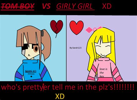 Tomboy Vs Girly Girl By Sarahthebest123 On Deviantart