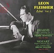 Leon Fleisher, Vol. 2: Brahms & Mozart (Live) - Album by Leon Fleisher ...