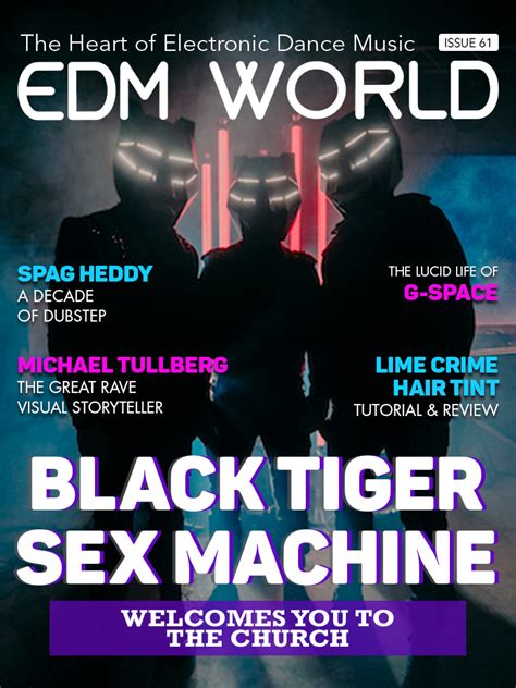 Issue 61 Black Tiger Sex Machine Edm World Magazine