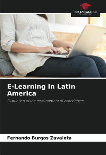E Learning In Latin America Evaluation Of The Development Of