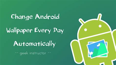 How To Change Wallpaper On Android Automatically Every Day