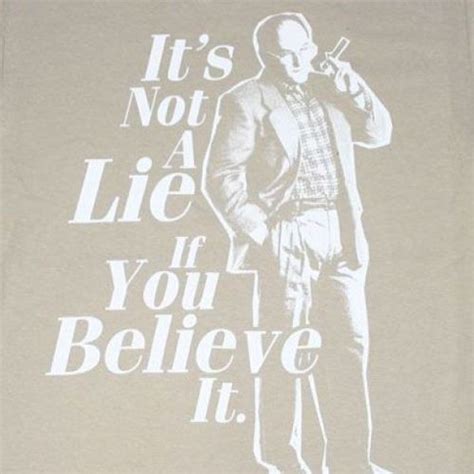 Its Not A Lie If You Believe It George Costanza Seinfeld