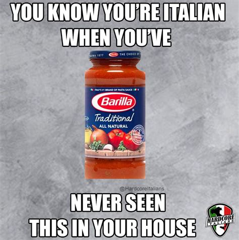 You Know Youre Italian When Youve Never Seen This In Your House Italia