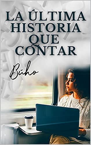 La última historia que contar de Búho Haizea López 2023 pdf gratis