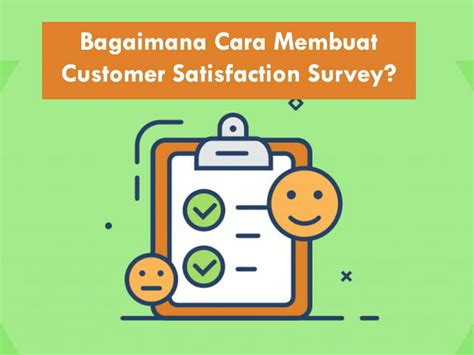 Bagaimana Cara Membuat Customer Satisfaction Survey