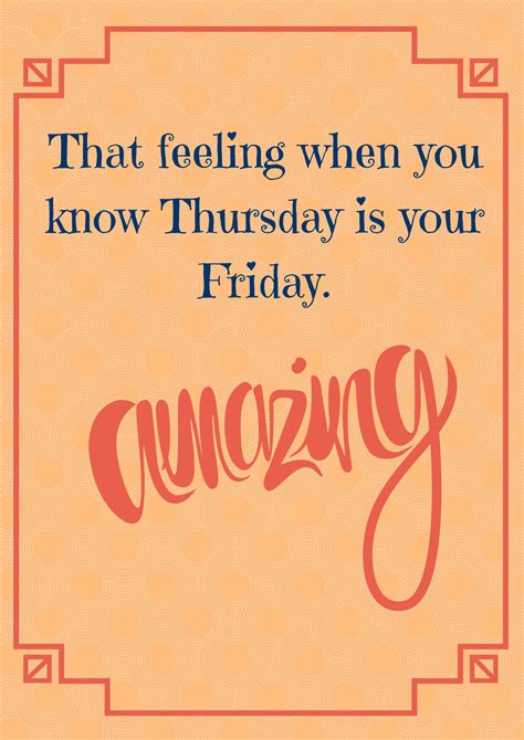 Thursday Is The New Friday Thursday Humor When You Know