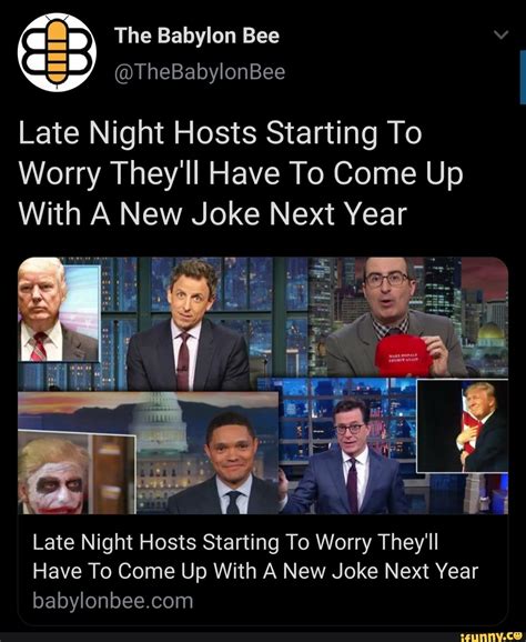 The Babylon Bee Thebabylonbee Late Night Hosts Starting To Worry They