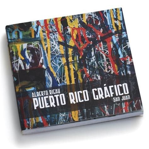 Puerto Rico Grafico By Alberto Rigau Very Good Paperback 2005 1st
