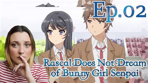 Rascal Does Not Dream Of Bunny Girl Senpai Ep02 Ed Reaction Youtube