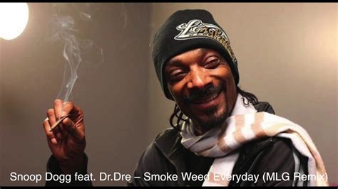 Snoop Dogg Feat Dr Dre Smoke Weed Everyday Mlg Remix Youtube
