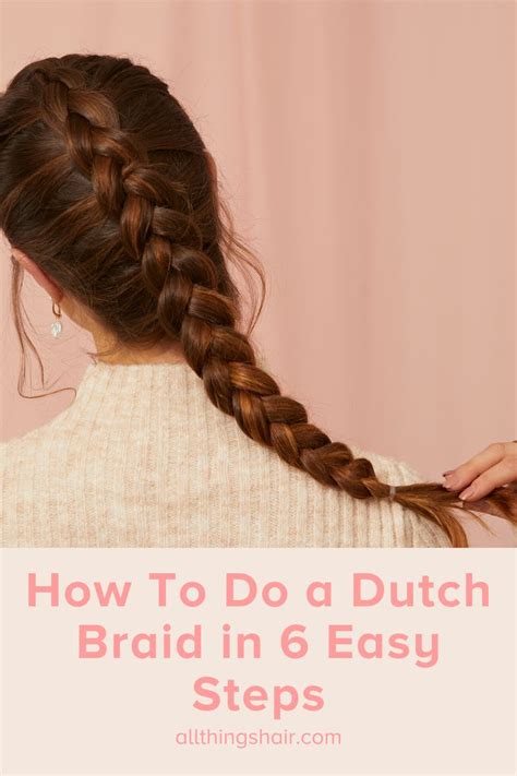 Dutch Braid Guide Step By Step Tutorials And Plenty Of Inspo Styles Dutch Braid Hairstyles