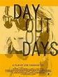 Day Out Of Days, un film de 2015 - Télérama Vodkaster