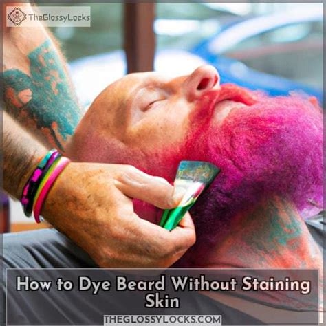 Learn How To Dye Your Beard Without Staining Skin Heres What You Need To Know