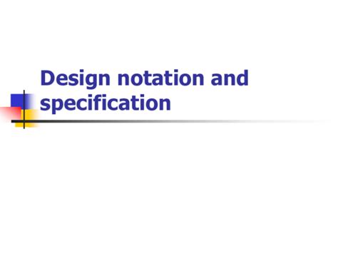 Ppt Design Notation And Specification Mohd Asif