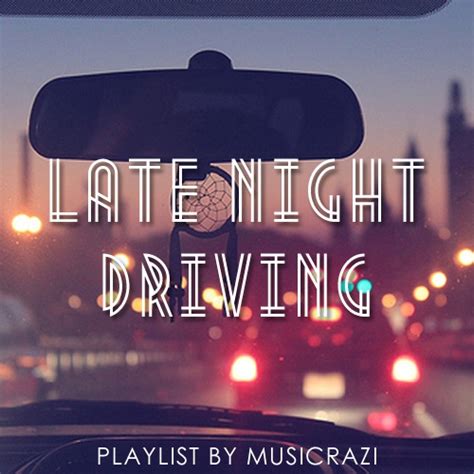 8tracks Radio Late Night Driving 8 Songs Free And Music Playlist