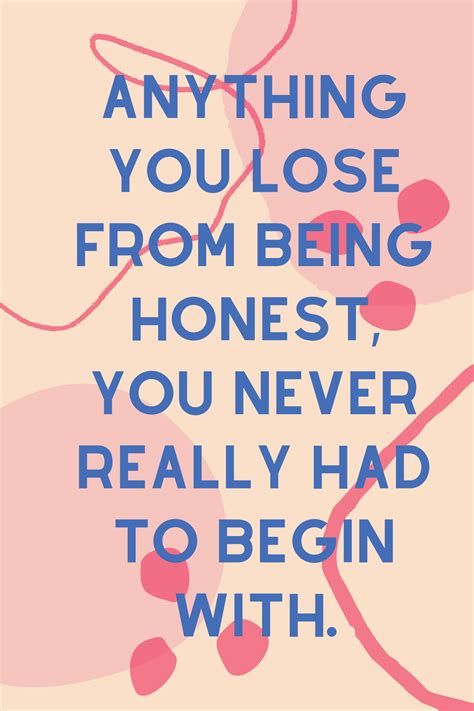 37 Honesty Quotes With Images That Are Better Than A Lie Darling Quote