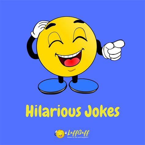 Hilarious Jokes The Best Of Laffgaff Home Of Laughter