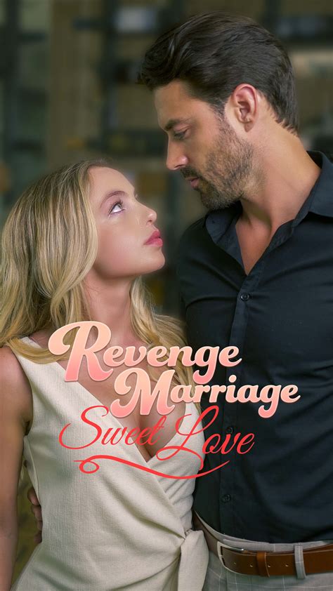 Revenge Marriage Sweet Love 2023