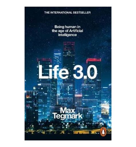 buy life 3 0 being human in the age of artificial intelligence by max tegmark