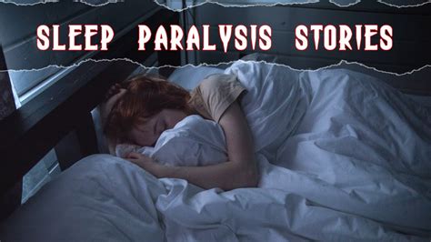 3 True Scary Sleep Paralysis Stories Youtube