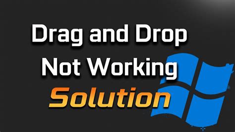 How To Fix Drag And Drop Not Working In Your Windows 1110 Tutorial
