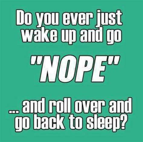Wake Up Me Quotes Funny Quotes Funny Memes Its Funny Hysterical