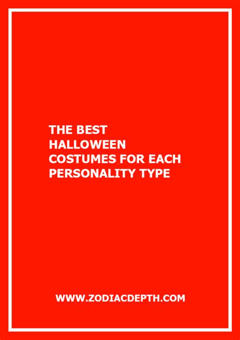 The Best Halloween Costumes For Each Personality Type Zodiac Depth Mbti Personality