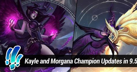 Surrender At 20 Kayle And Morgana Champion Updates In 95